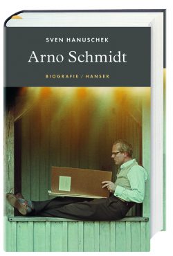 Lesung: Arno Schmidt – Biografie von Sven Hanuschek