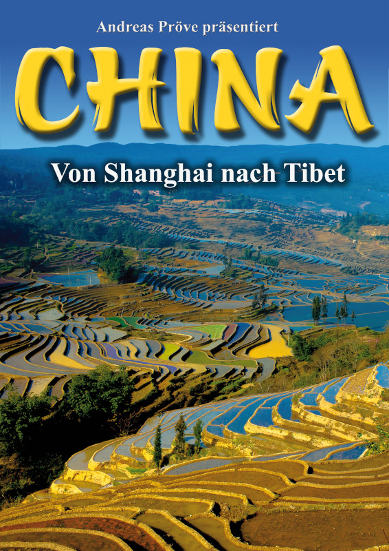 Reisevortrag Andreas Proeve: „China – Von Shanghai nach Tibet“